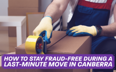 How to Stay Fraud-Free During a Last-Minute Move in Canberra