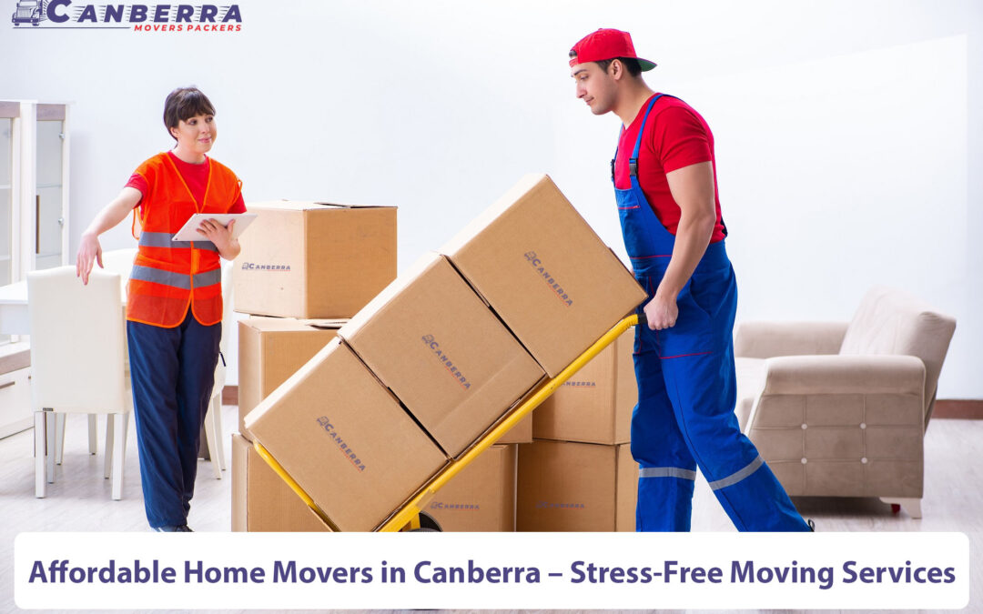 Complementary Services Offered By Professional Moving Company Affordable Home Movers in Canberra – Stress-Free Moving Services