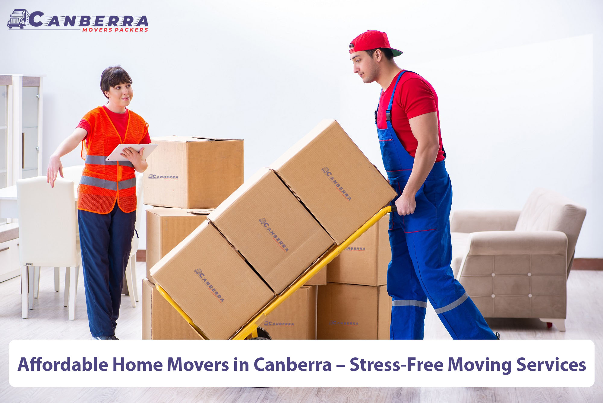 Affordable Home Movers in Canberra – Stress-Free Moving Services