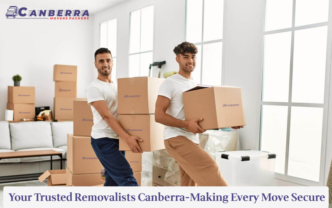 5 Things That Can Spoil Your Moving Plan Your Trusted Removalists Canberra-Making Every Move Secure